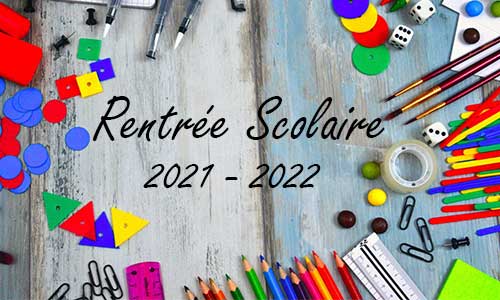 RENTREE SCOLAIRE 2021-2022